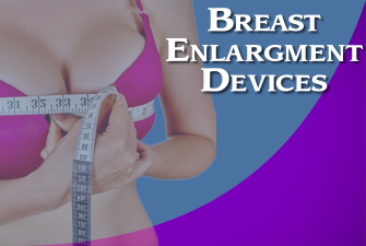 Breast Enlargement Devices